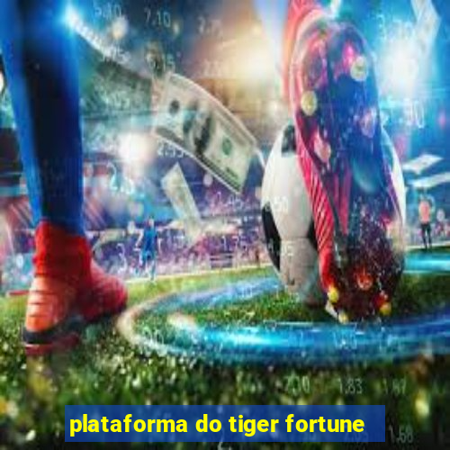 plataforma do tiger fortune